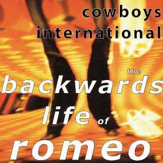 The Backwards Life of Romeo by Cowboys International