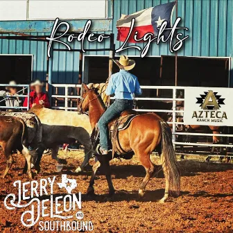 Rodeo Lights by Jerry DeLeon & Southbound