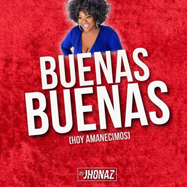 Buenas Buenas - Hoy Amanecimos