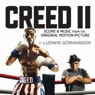 Creed II (Score & Music from the Original Motion Picture) by Ludwig Göransson