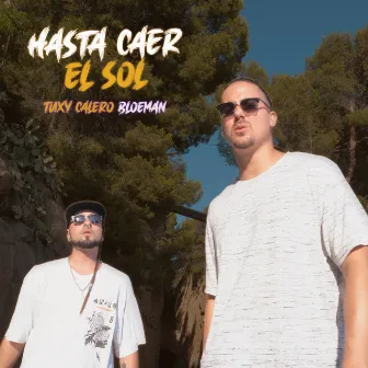 Hasta Caer el Sol by Tuxy Calero