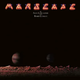 Marscape (2022 Expanded & Remastered Edition) by Robin Lumley