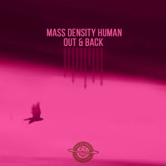 Out & Back by Mass Density Human