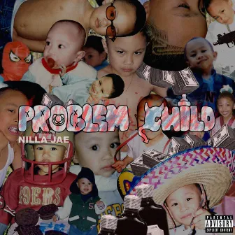 Problem Child by Nillajae