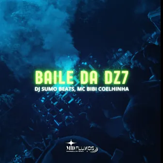 Baile da Dz7 by MC Bibi Coelhinha