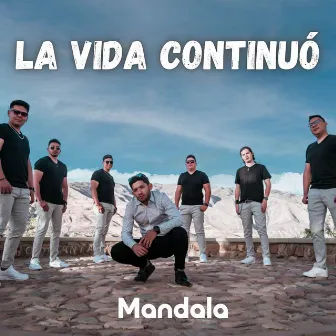 La Vida Continuó by Mandala