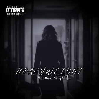 Where the Lord Split Ya by HeavyWeight 812