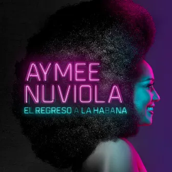 El Regreso a la Habana by Aymée Nuviola