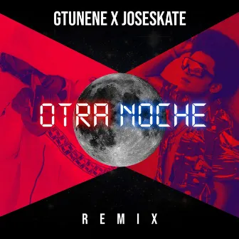 Otra Noche (Remix) by Jose Skate