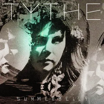 Summerbelly (Remixes) by Tythe