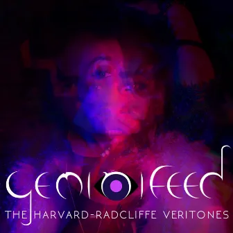 Gemini Feed by The Harvard-Radcliffe Veritones