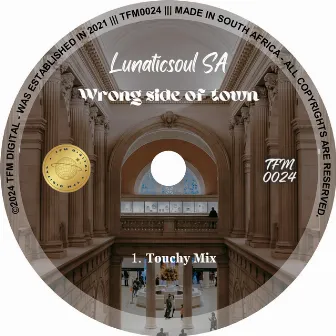 Wrong Side of Town (Touchy Mix) by Lunaticsoul SA