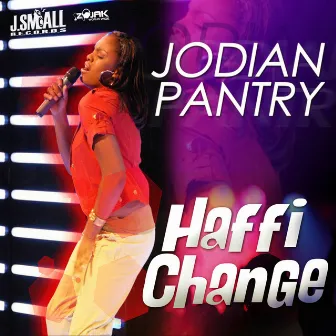 Haffi Change - Single by Jodian Pantry