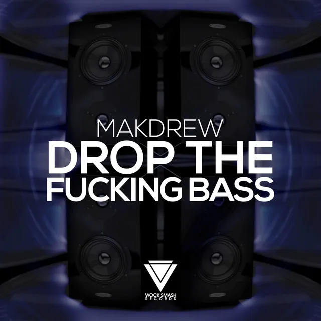 Drop the Fucking Bass