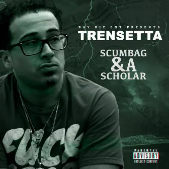 Scumbag & A Scholar by Trensetta