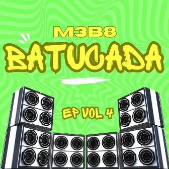 BATUCADA EP VOL 4 by M3B8