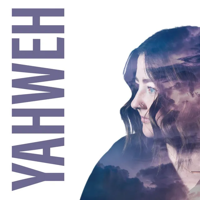 Yahweh (Your Name Will Never Change)