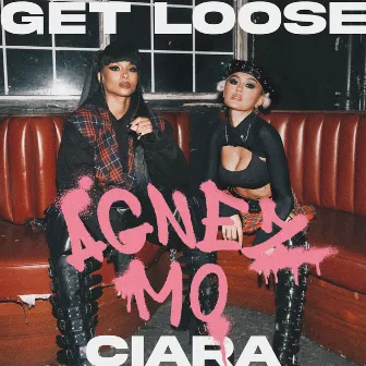 Get Loose by AGNEZ MO