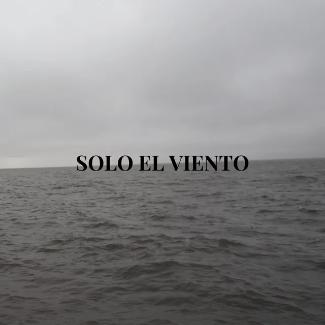 Solo el Viento