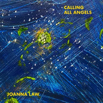 Calling All Angels (Early Edit) by Joanna Law