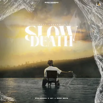 Slow Death by 