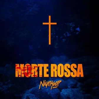 Morte Rossa by Nightstop