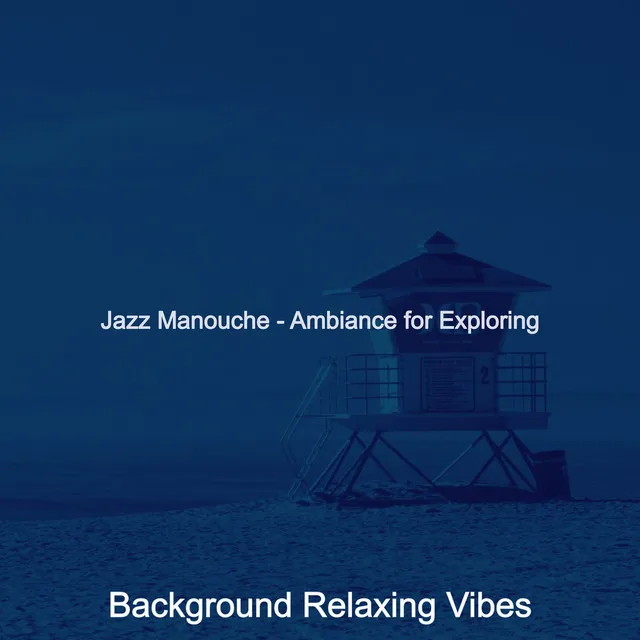 Jazz Manouche - Ambiance for Exploring