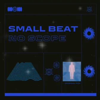 No Scope by SMALL BEAT