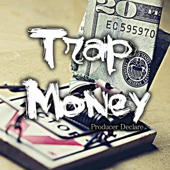 Trap Money by Unknown Artist