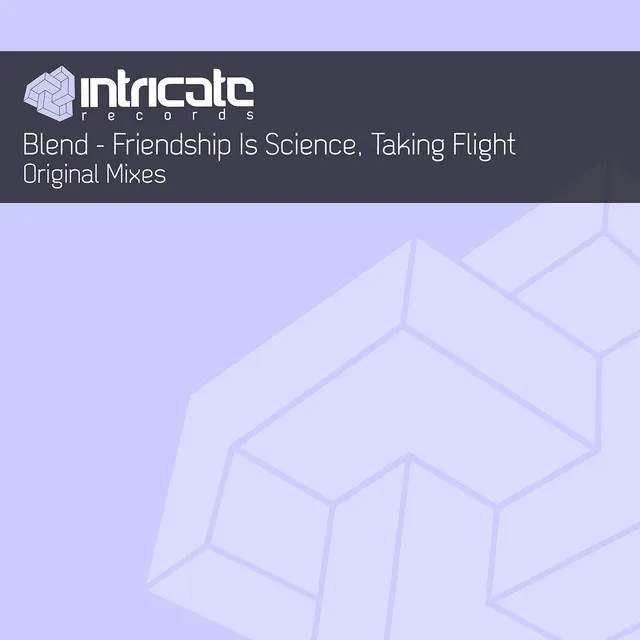 Friendship Is Science / Taking Flight