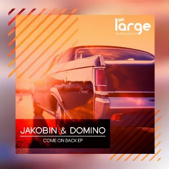 Come On Back EP by Jakobin & Domino