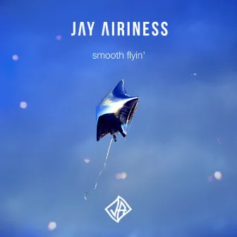 Smooth Flyin by Jay Airiness