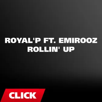 Rollin' Up (2013) by Royal P