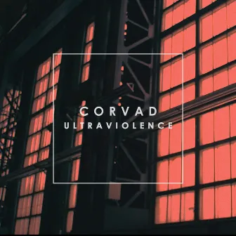 Ultraviolence by Corvad