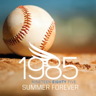 Summer Forever by 1985