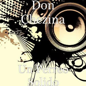 Un Perreo Solido by Don Chezina