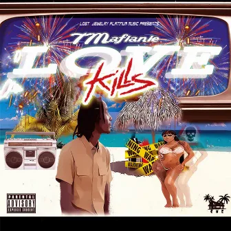 Love Kills by T Mafianie