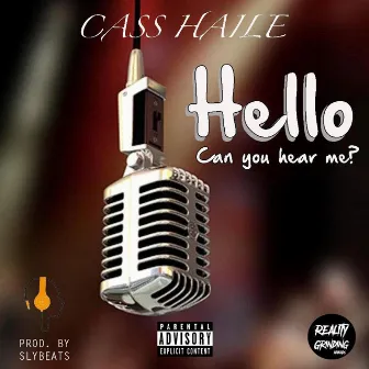 Hello Can You Hear Me? by Cass Haile