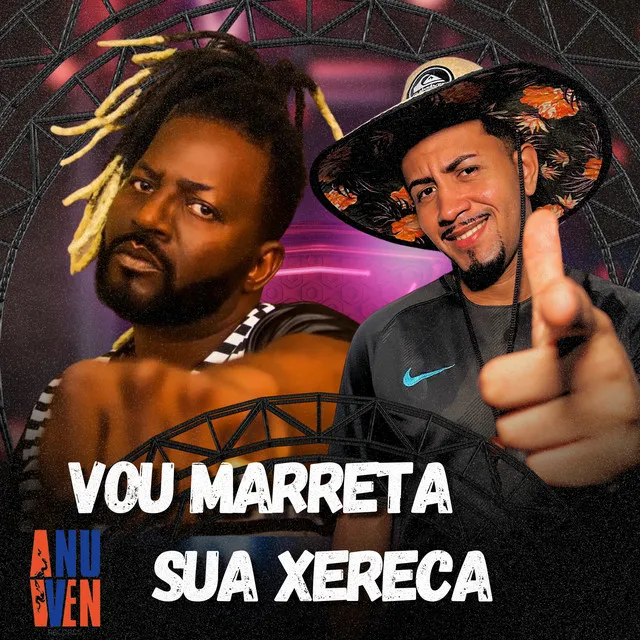 Vou Marretar Sua Xereca