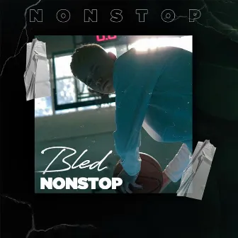 NonStop by BLED