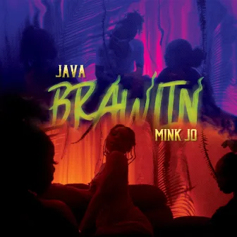 Brawlin by Mink Jo