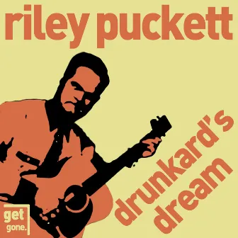 Drunkard's Dream - Old Time Country by Riley Puckett