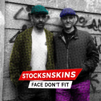 Face Don't Fit by STOCKSNSKINS