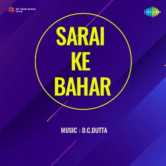 Sarai Ke Bahar (Original Motion Picture Soundtrack) by Unknown Artist