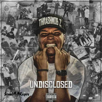 Undisclosed by Thrashmob Z