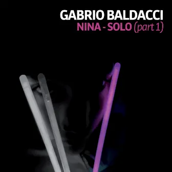 Nina – Solo (part 1) by Gabrio Baldacci