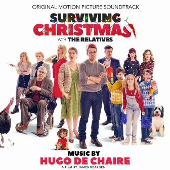 Surviving Christmas with the Relatives (Original Motion Picture Soundtrack) by Hugo De Chaire