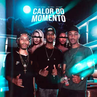 Calor do momento by VULGO GGMC