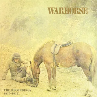 The Recordings: 1970-1972 by Warhorse