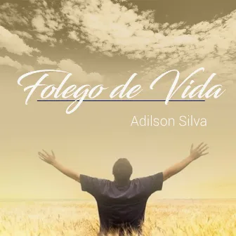 Folego da Vida by Adilson Silva